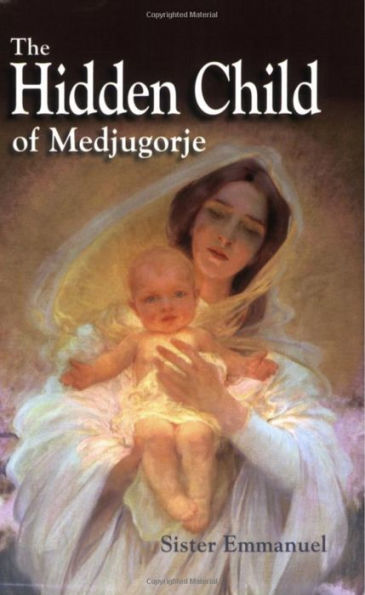 The Hidden Child of Medjugorje