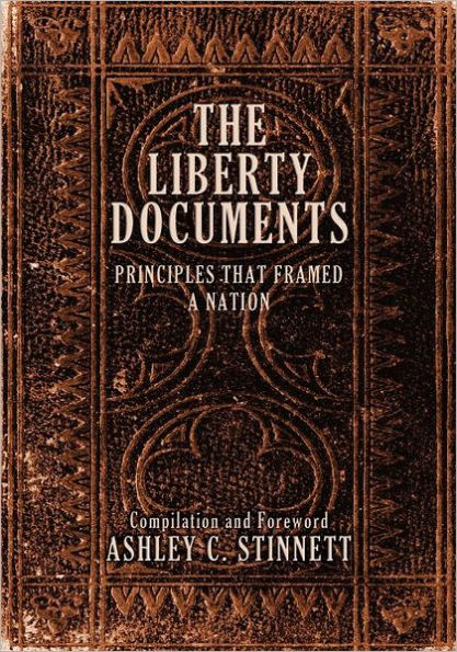 The Liberty Documents: Principles That Framed a Nation