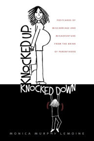 Title: Knocked Up, Knocked Down, Author: Monica Murphy Lemoine