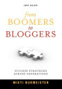 From Boomers to Bloggers: Success Strategies Across Generations