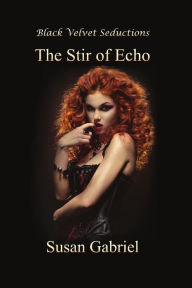 Title: The Stir of Echo, Author: Susan Gabriel