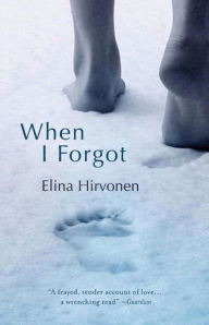 Title: When I Forgot, Author: Elina Hirvonen