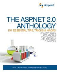 Title: The ASP.NET 2.0 Anthology: 101 Essential Tips, Tricks & Hacks, Author: Scott Allen