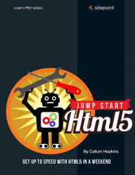 Title: Jump Start HTML5: Get Up to Speed With HTML5 in a Weekend, Author: Tiffany B Brown