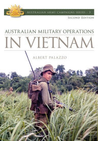 Title: Australian Military Operations in Vietnam, Author: Albert Palazzo