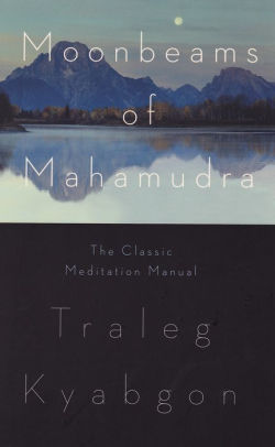 Moonbeams Of Mahamudra The Classic Meditation Manualpaperback - 