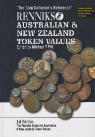 Title: Renniks Australian & New Zealand Tokens Values: 1st Edition, Author: Michael Pitt