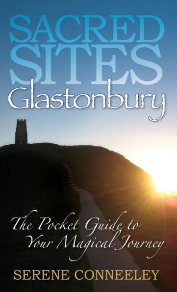 Sacred Sites: Glastonbury