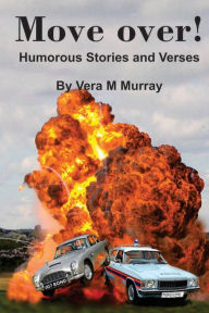 Title: Move Over! Humorous Stories And Verses, Author: Vera M Murray