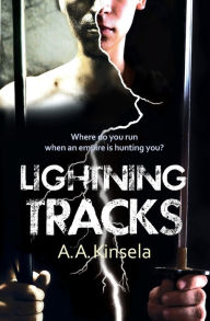 Title: Lightning Tracks (Song Gate Series #1), Author: A a Kinsela