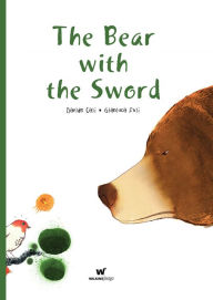 Title: The Bear with the Sword, Author: Davide Cali