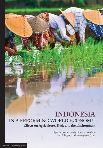 Indonesia in a Reforming World Economy: Effects on Agriculture, Trade and the Environment