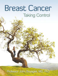 Title: Breast Cancer: Taking Control, Author: John Boyages