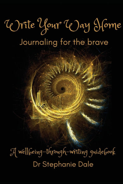 Write Your Way Home: Journaling for the brave