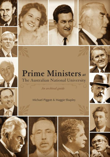 Prime Ministers at the Australian National University: An Archival Guide