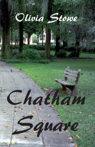 Title: Chatham Square, Author: Olivia Stowe