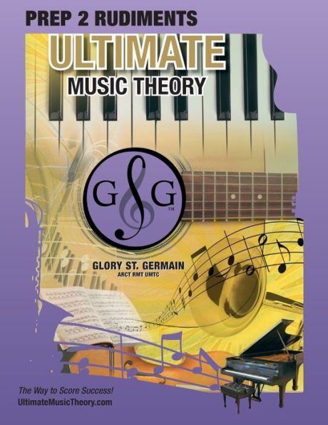 Prep 2 Rudiments Ultimate Music Theory: Prep 2 Rudiments Ultimate Music Theory Workbook includes the UMT Guide & Chart, 12 Step-by-Step Lessons & 12 Review Tests to Dramatically Increase Retention!