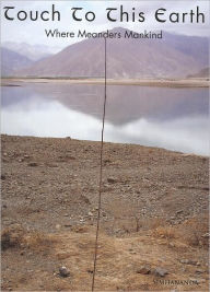 Title: Touch to This Earth Where Meanders Mankind, Author: Simhananda
