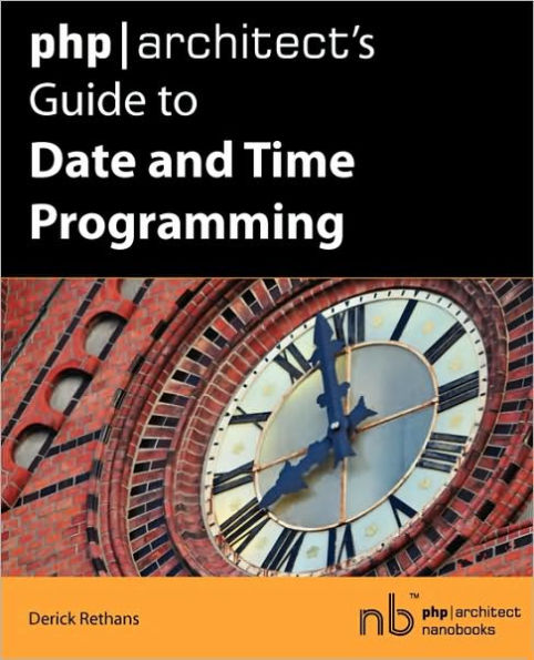 PHP/Architect's Guide to Date and Time Programming