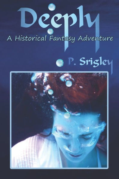 Deeply: A Historical Fantasy Adventure
