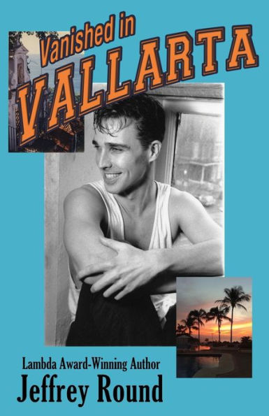 Vanished In Vallarta: A Bradford Fairfax Murder Mystery