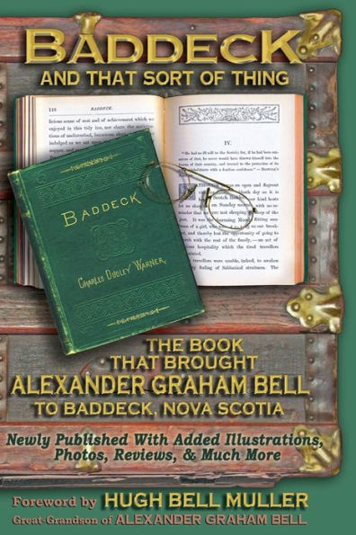 Baddeck and that sort of thing: The Book that Brought Alexander Graham Bell to Baddeck, Nova Scotia