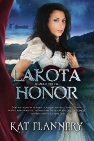 Title: Lakota Honor, Author: Kat Flannery
