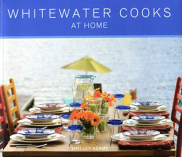 Whitewater Cooks at Home