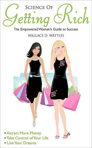 Title: Science Of Getting Rich, Author: Wallace D Wattles