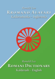 Title: Romani dictionary: Kalderash - English, Author: Ronald Lee