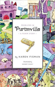 Title: Problems in Purimville: A Purim Story, Author: Karen Fisman