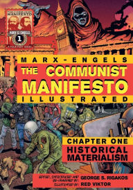 Title: The Communist Manifesto (Illustrated) - Chapter One: Historical Materialism, Author: Karl Marx