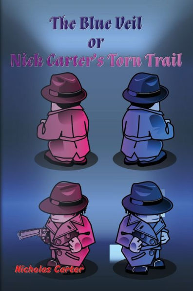 The Blue Veil - Illustrated: Nick Carter's Torn Trail
