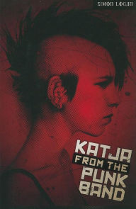 Title: Katja from the Punk Band, Author: Simon Logan