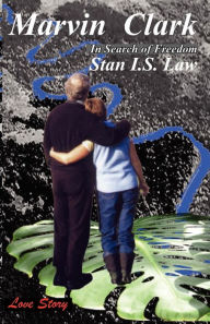 Title: Marvin Clark-In Search Of Freedom, Author: Stan I.S. Law