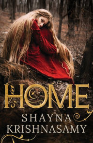 Title: Home, Author: Shayna Krishnasamy