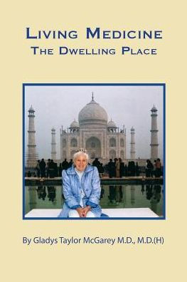 Living Medicine: The Dwelling Place