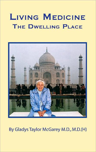 Living Medicine: The Dwelling Place