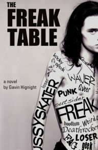 Title: The Freak Table, Author: Gavin Hignight