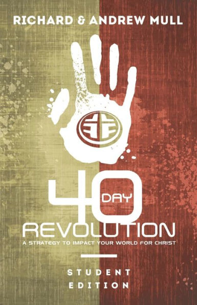 40-Day Revolution: A Strategy to Impact Your World for Christ