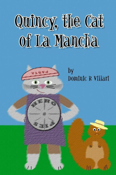 Quincy, The Cat of La Mancha: Don Quixote for Kids