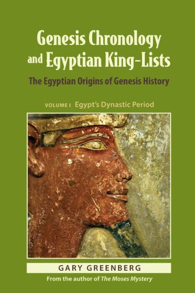 Genesis Chronology and Egyptian King-Lists: The Origins of History