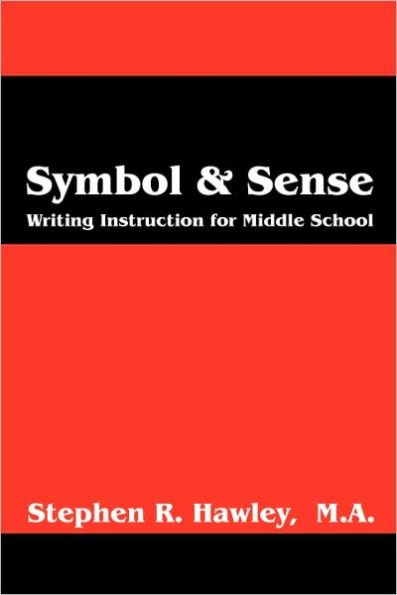 Symbol & Sense: Writing Instruction for Middle School