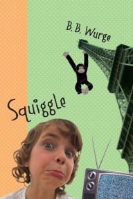 Title: Squiggle, Author: B.B. Wurge