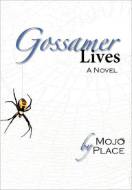 Title: Gossamer Lives, Author: Mojo Place