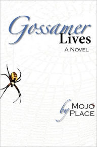 Title: Gossamer Lives, Author: Mojo Place