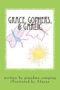 Title: Grace, Gophers, & Garlic, Author: Ellen Pendleton