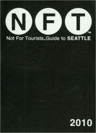 Title: Not for Tourists Guide to Seattle 2010, Author: Not For Tourists