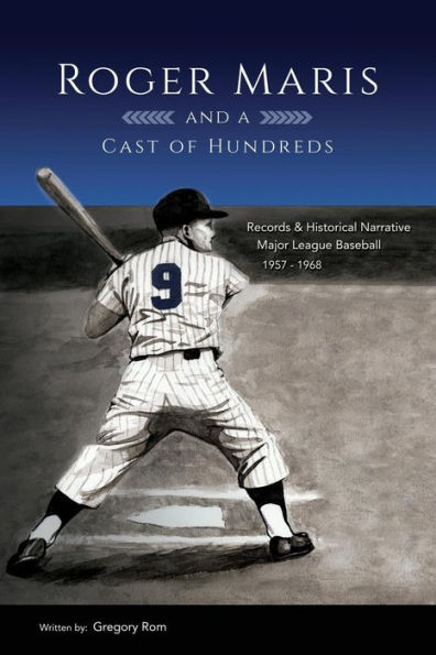 Roger Maris and a Cast of Hundreds