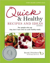 Title: Quick and Healthy Recipes and Ideas: For people who say they don't have time to cook healthy meals, Author: Brenda Ponichtera